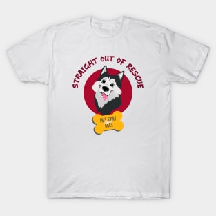 Straight out of Rescue T-Shirt